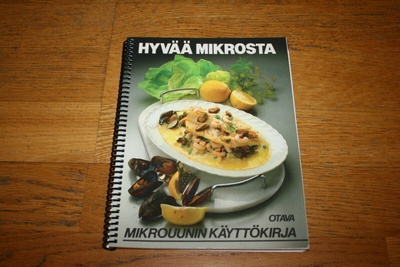 Hyvää mikrosta - mikrouunin käyttökirja