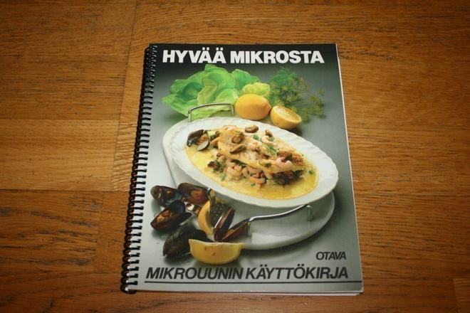 Hyvää mikrosta - mikrouunin käyttökirja