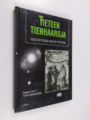 Raimo ym. (toim.t) Lehti : Tieteen tienhaaroja : ristirii...