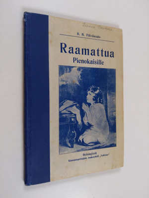 B. H. Päivänsalo : Raamattua pienokaisille : kierto- ja a...
