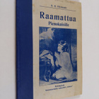 B. H. Päivänsalo : Raamattua pienokaisille : kierto- ja a... - pikkukuva 1