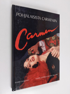 Ilmari Laukkonen ym. : Pohjalaisista Carmeniin - Vaasan o...