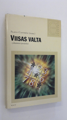 Viisas valta : johtamisen paradoksit