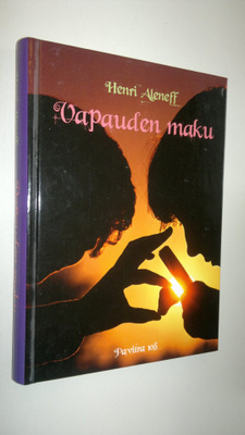 Henri Aleneff : Vapauden maku