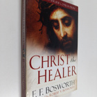 F. F. Bosworth : Christ the Healer - pikkukuva 1