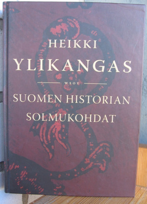 Heikki Ylikangas: Suomen historian solmukohdat, Wsoy 2007.