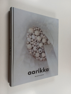 Aarikka : me olemme pyöreitä