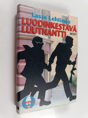 Lasse Lehtinen : Luodinkestävä luutnantti