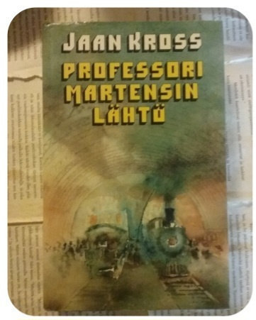 Jaan Kross - Professori Martensin lähtö (sid.)