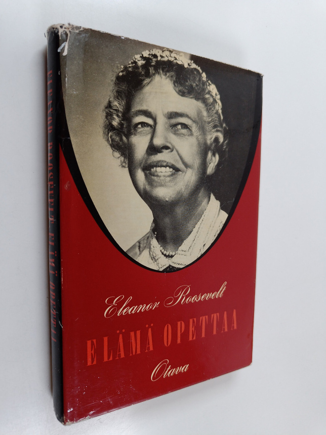 Eleanor Roosevelt : Elämä opettaa