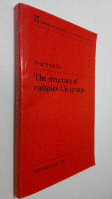 Dong Hoon Lee : The Structure of Complex Lie Groups