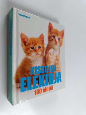 Trevor Warner : Kissojen elekirja : 100 elettä