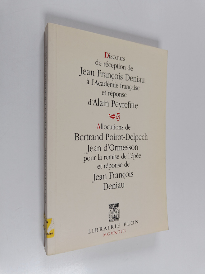 Jean-Francois Deniau ym. : Discours de reception de Jean ...
