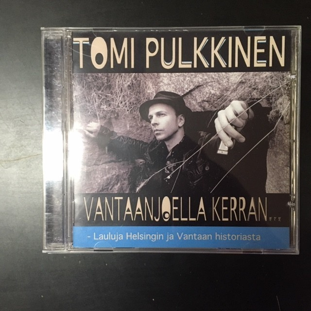 Tomi Pulkkinen - Vantaanjoella kerran... CD
