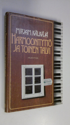 Mirjam Kälkäjä : Harmoonityttö ja toinen talvi : novelleja