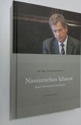 Petri Nevalainen : Nimismiehen kiharat : Sauli Niinistön ...