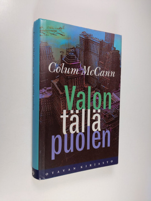 Colum McCann : Valon tällä puolen