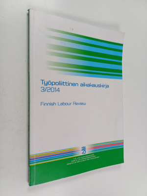 Työpoliittinen aikakauskirja 3/2014 - Finnish labour review