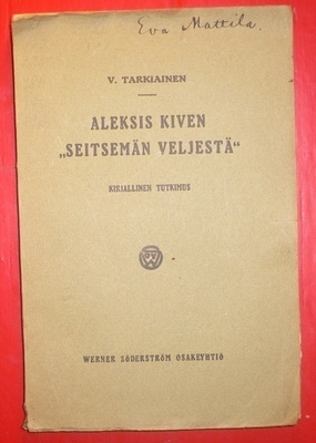 V. Tarkiainen : Aleksis Kiven "Seitsemän veljestä" 1910 1.p.