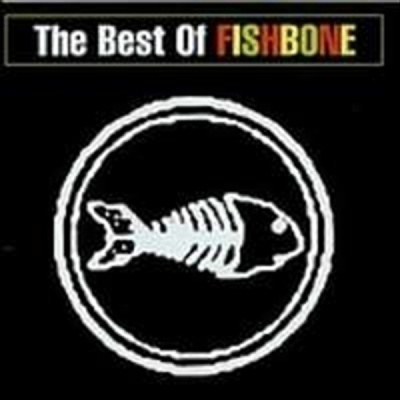 FISHBONE: BEST OF FISHBONE