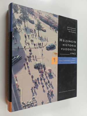 Seppo Aalto ym. : Helsingin historia vuodesta 1945 1