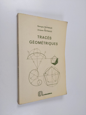 Jacques Raynaud ym. : Traces geometriques