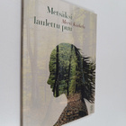 Mervi Koskela : Metsäksi laulettu puu : runoja (signeerat... - pikkukuva 1