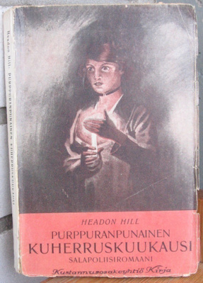 Headon Hill: Purppuranpunainen kuherruskuukausi. 211 s.