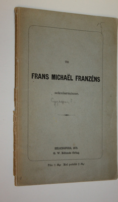 Fredrik Berndtson : Till Frans Michael Franzens sekularminne