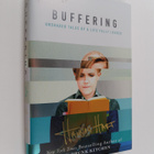 Hannah Hart : Buffering : Unshared Tales of a Life Fully ... - pikkukuva 1