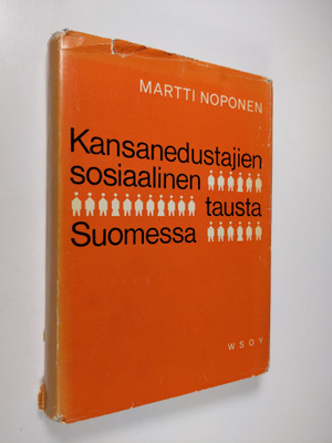 Martti Noponen : Kansanedustajien sosiaalinen tausta Suom...