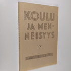 Koulu ja menneisyys 5 : Suomen kouluhistoriallisen seuran... - pikkukuva 1