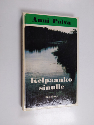 Anni Polva : Kelpaanko sinulle