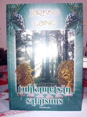 Jarkko Laine : Tuhkametsän salaisuus ( SIS POSTIKULU )