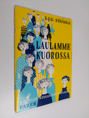 Lars Johan Gustav Stråhle : Laulamme kuorossa : 3-äänisiä...