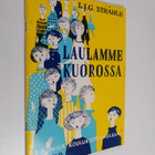 Lars Johan Gustav Stråhle : Laulamme kuorossa : 3-äänisiä... - pikkukuva 1