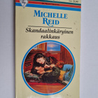 Michelle Reid : Skandaalinkäryinen rakkaus - pikkukuva 1