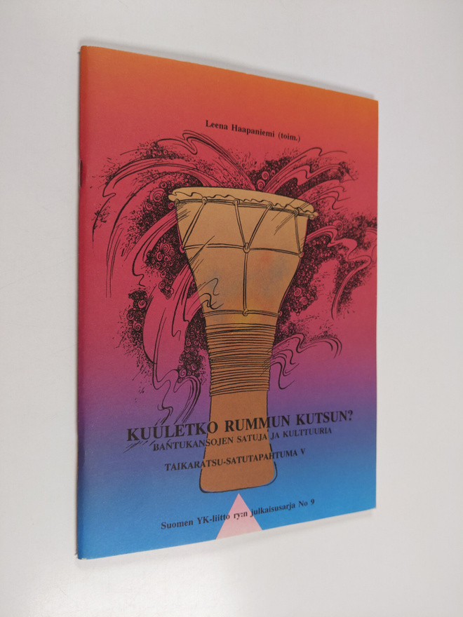 Kuuletko rummun kutsun? : bantukansojen satuja ja kulttuu...