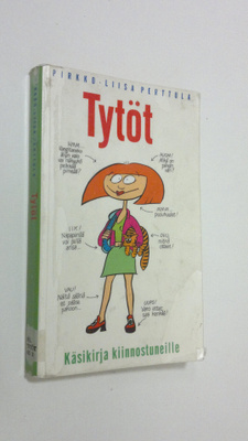 Pirkko-Liisa (toim.) Perttula : Tytöt : käsikirja kiinnos...
