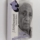 J. Krishnamurti : Ajan päättyminen : kolmetoista keskustelua - pikkukuva 1