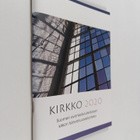 Kirkko 2020 : Suomen evankelis-luterilaisen kirkon tuleva... - pikkukuva 1