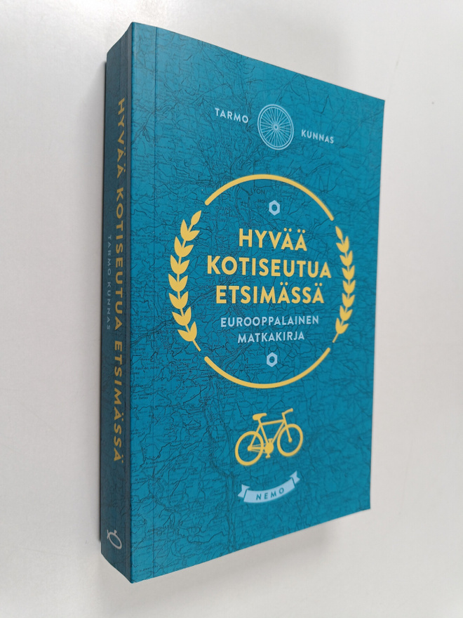Tarmo Kunnas : Hyvää kotiseutua etsimässä : Eurooppalaine...
