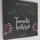Mervi Heikkilä : Tuonella kulkijat - pikkukuva 1