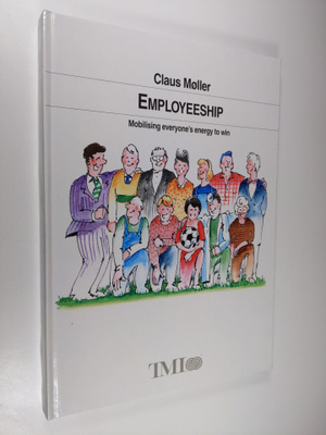 Claus Möller : Employeeship - Mobilising Everyone's Energ...