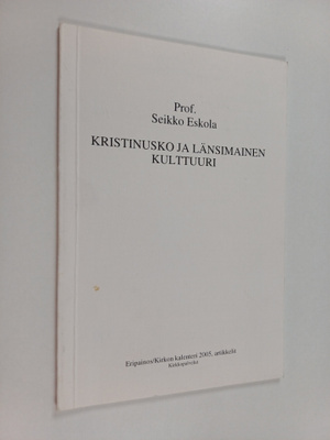 Seikko Eskola : Kristinusko ja länsimainen kulttuuri (sig...