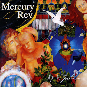 MERCURY REV: All is dream (2-CD), 2001, ks. esittely