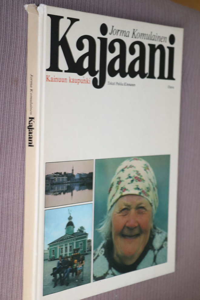Jorma Komulainen : Kajaani Kainuun kaupunki ( 1.p. 1978 )