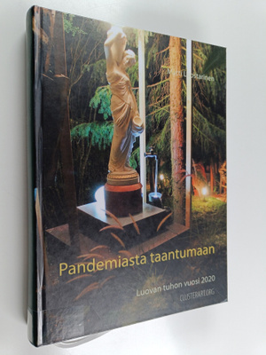 Matti Luostarinen : Pandemiasta taantumaan - Luovan tuhon...