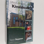 Tapani Sopanen : Mitkä ihmeen Kivalakodit : sosiaalineuvo... - pikkukuva 1