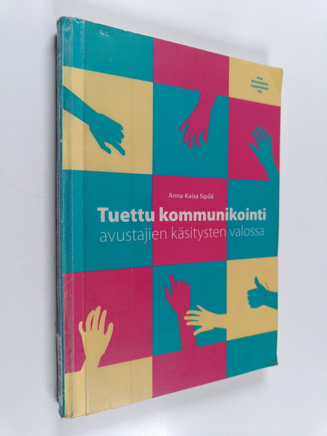 Anna-Kaisa Sipilä : Tuettu kommunikointi avustajien käsit...